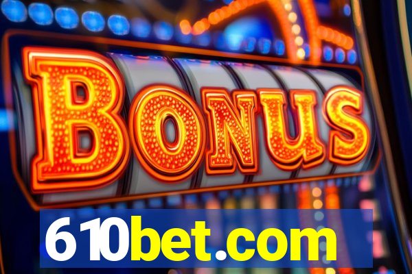 610bet.com