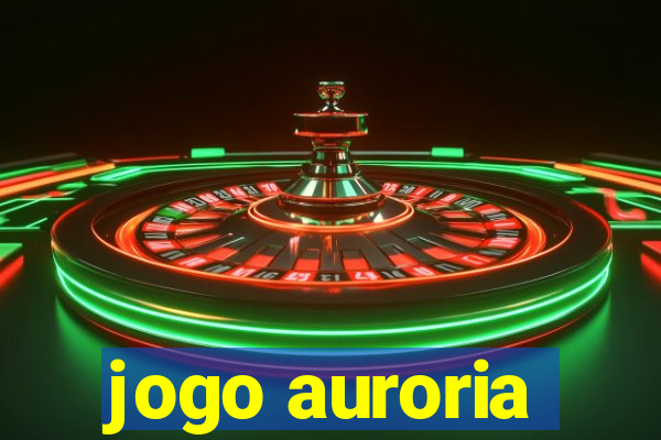 jogo auroria