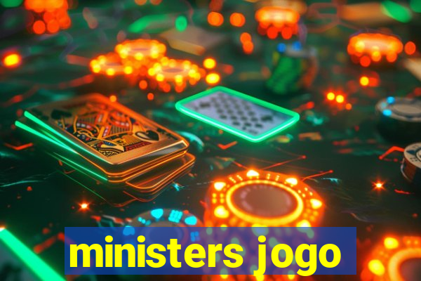 ministers jogo