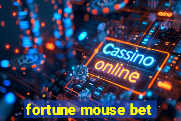 fortune mouse bet