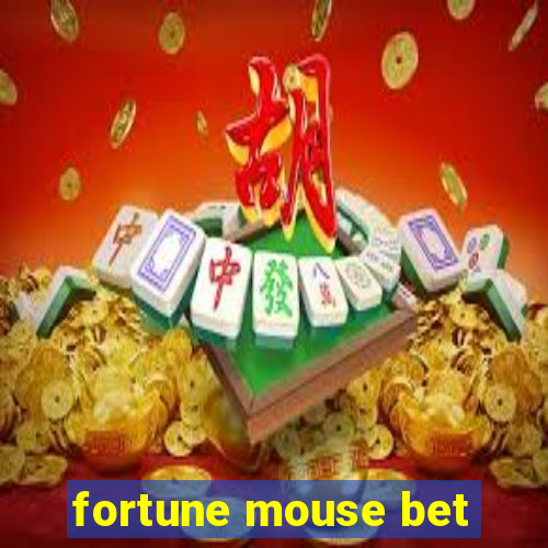 fortune mouse bet