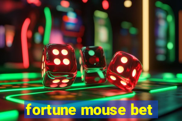 fortune mouse bet