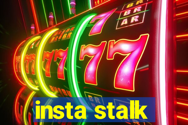 insta stalk