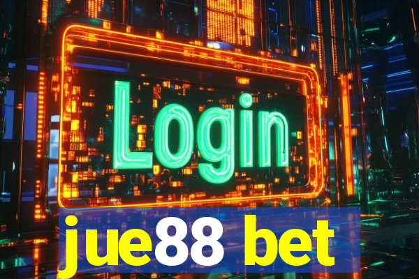 jue88 bet