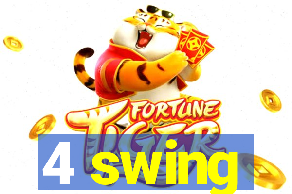 4 swing