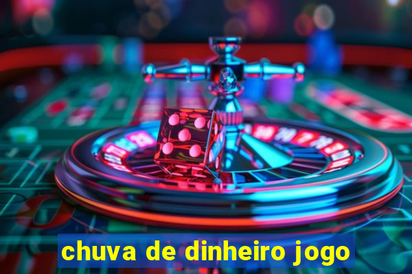 chuva de dinheiro jogo