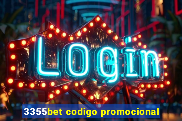 3355bet codigo promocional