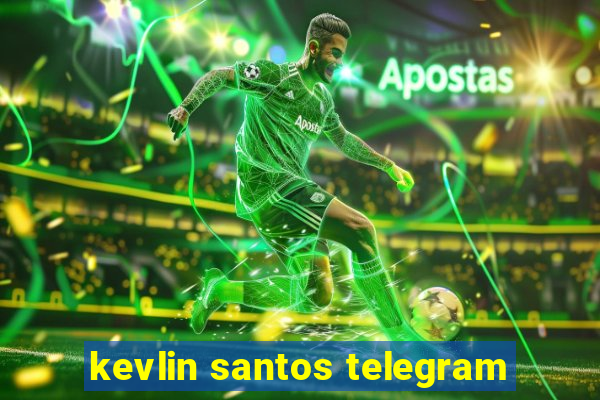 kevlin santos telegram