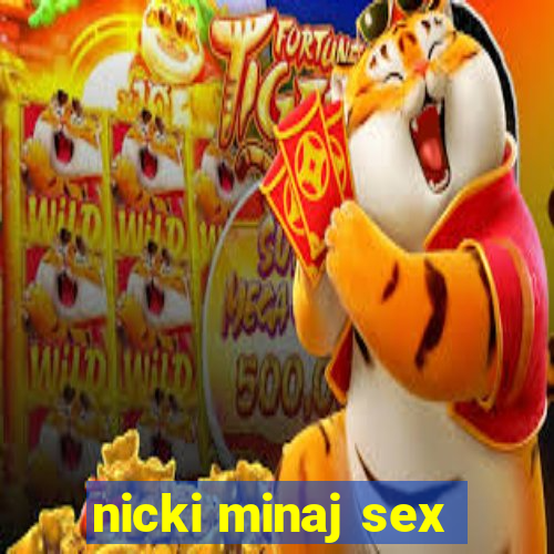 nicki minaj sex