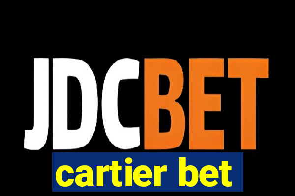 cartier bet
