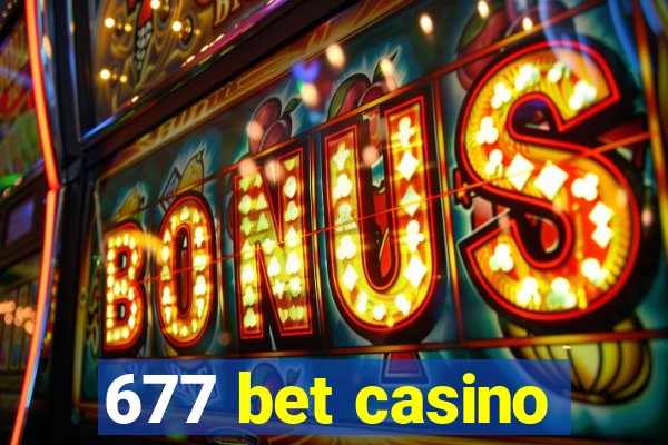 677 bet casino