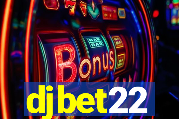 djbet22