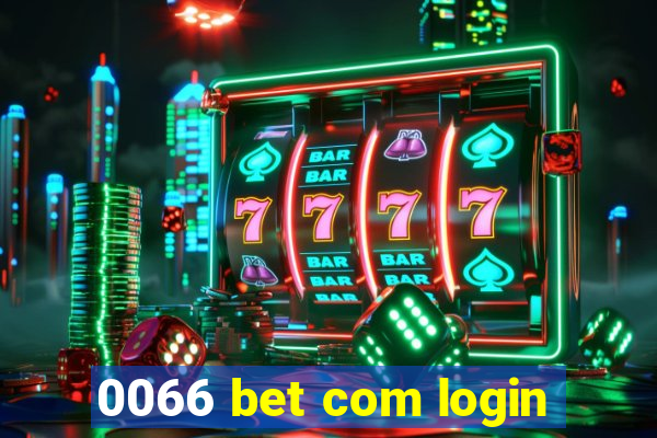 0066 bet com login