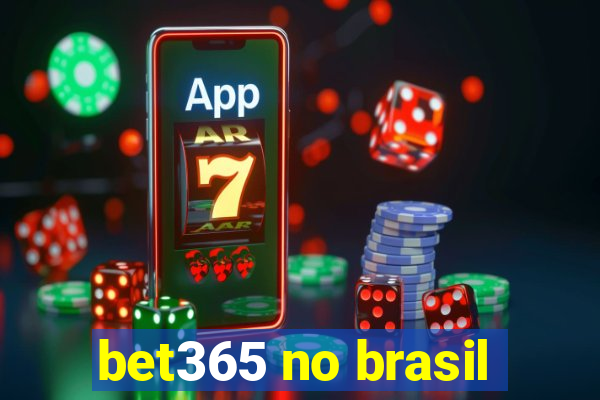 bet365 no brasil