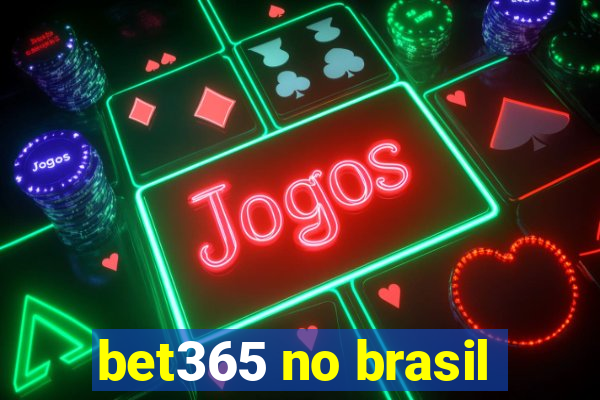 bet365 no brasil
