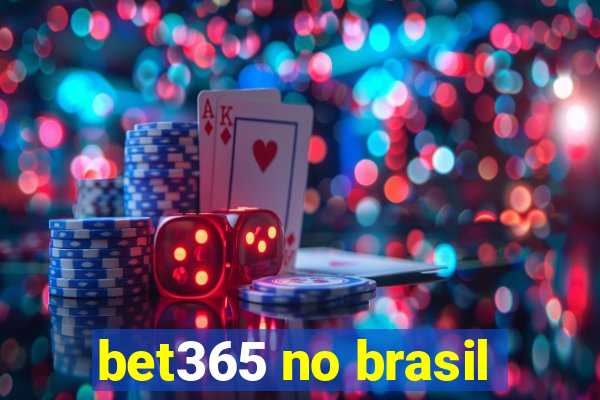 bet365 no brasil