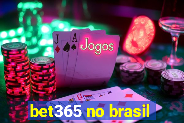 bet365 no brasil