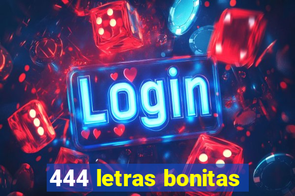 444 letras bonitas