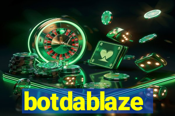 botdablaze