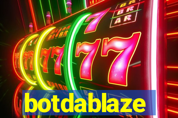botdablaze