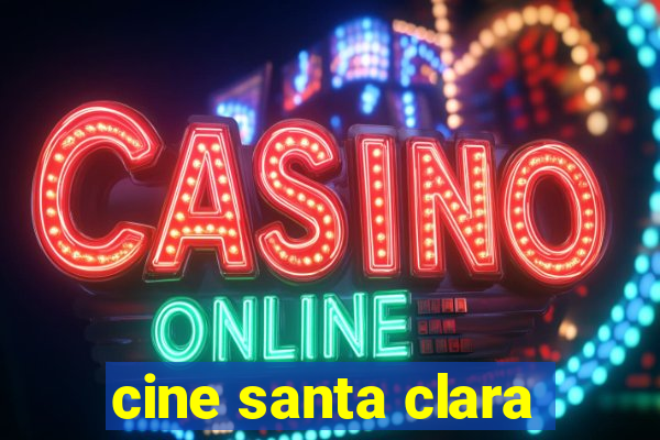 cine santa clara