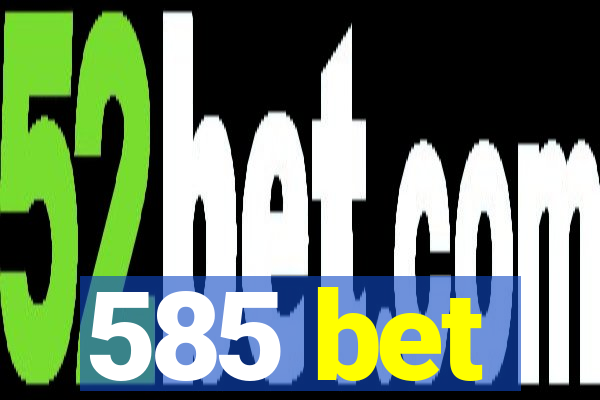 585 bet
