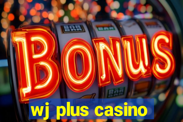 wj plus casino