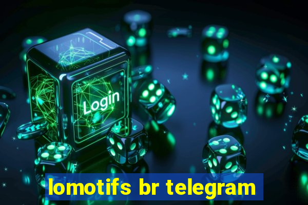 lomotifs br telegram