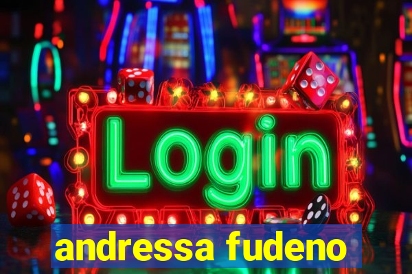 andressa fudeno