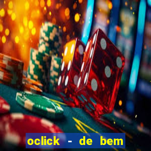 oclick - de bem com a vida resultado do jogo do bicho