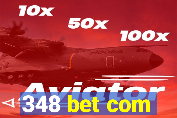 348 bet com