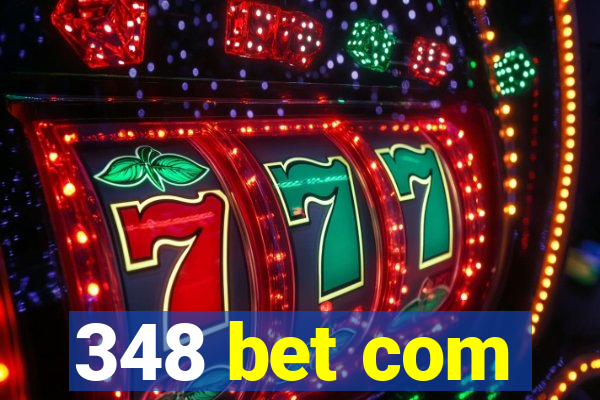348 bet com