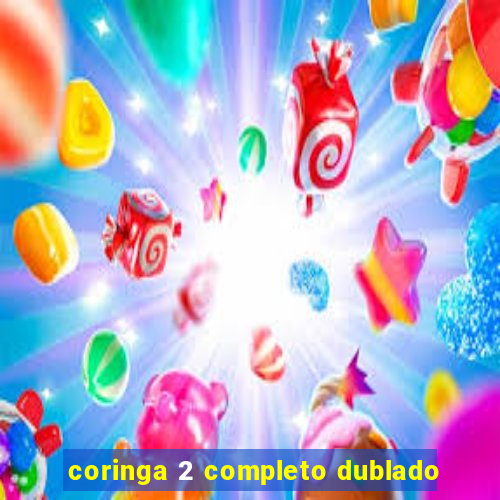 coringa 2 completo dublado
