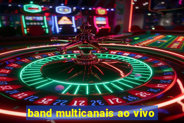 band multicanais ao vivo