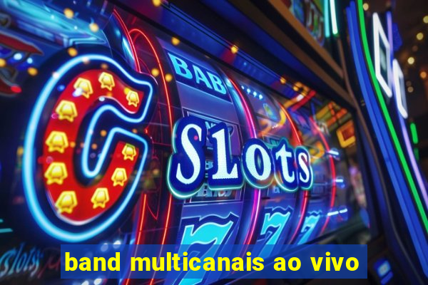 band multicanais ao vivo