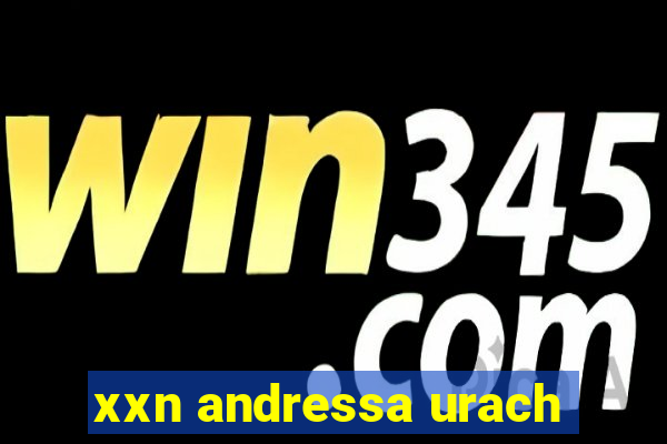 xxn andressa urach
