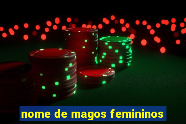 nome de magos femininos