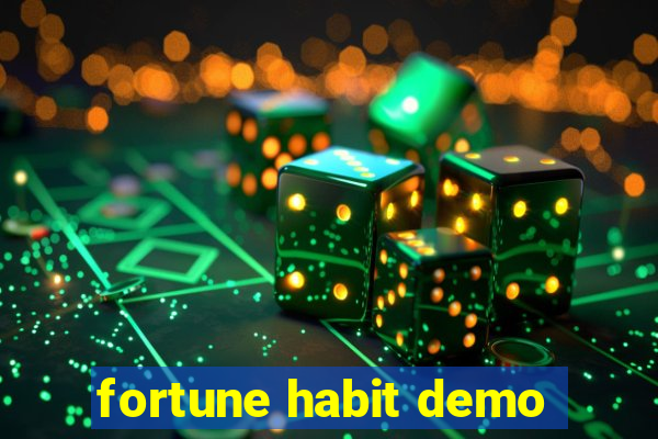 fortune habit demo