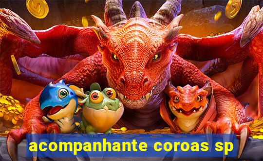 acompanhante coroas sp
