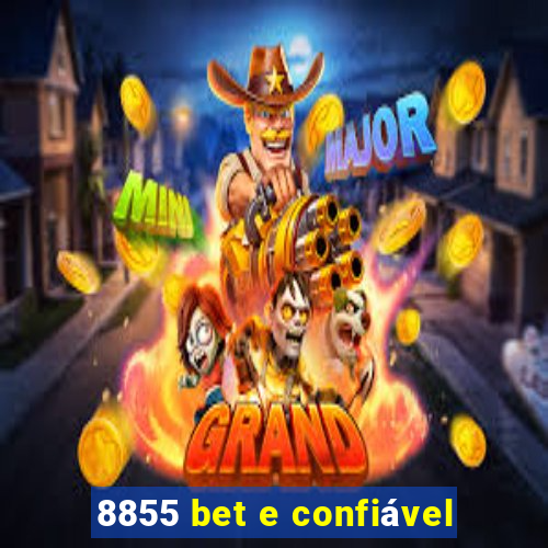 8855 bet e confiável