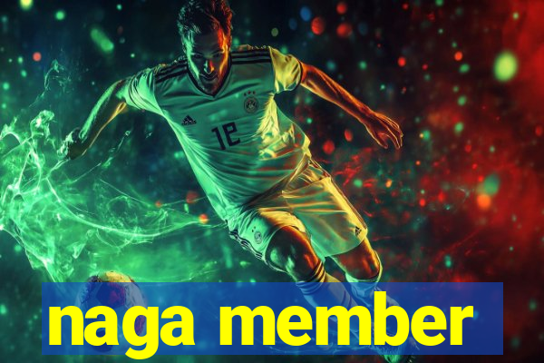 naga member