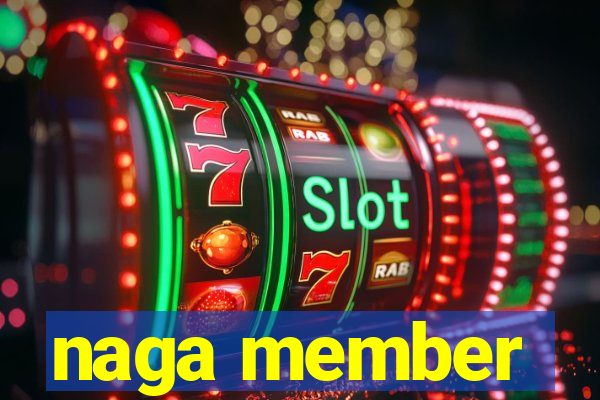naga member