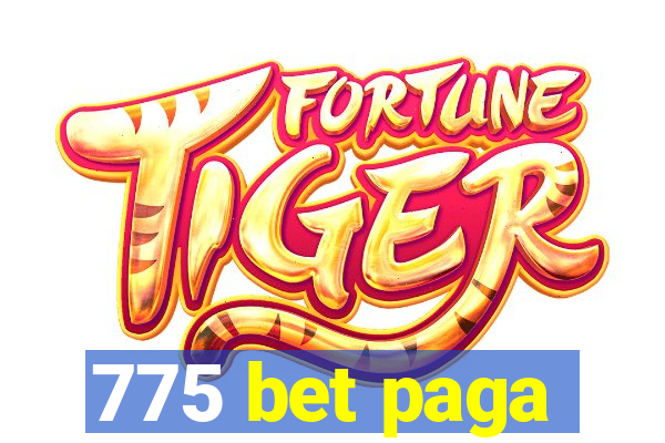 775 bet paga