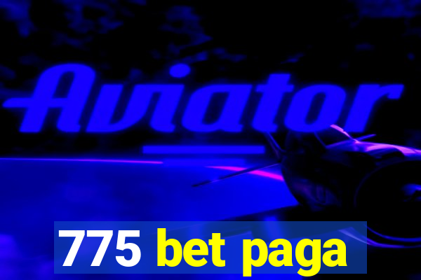 775 bet paga