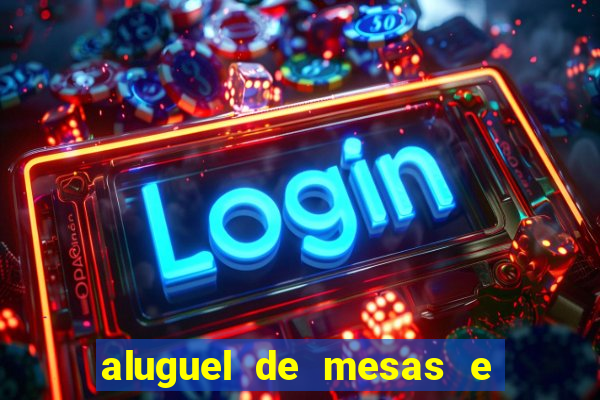 aluguel de mesas e cadeiras em betim