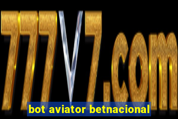 bot aviator betnacional