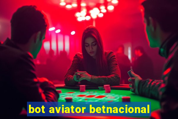 bot aviator betnacional