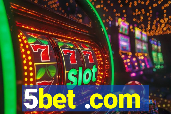 5bet .com