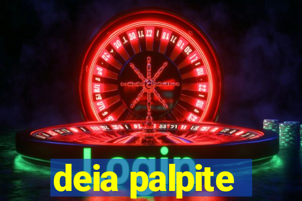 deia palpite