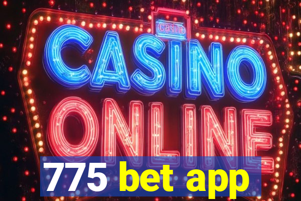 775 bet app